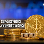 ETF Heavyweight Franklin Templeton Unveils Bullish Report on Ethereum