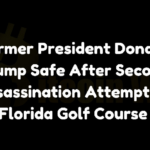 Second Assassination Attempt on Trump at Florida Golf Course: Former President Unharmed