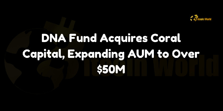 DNA Fund Purchases Coral Capital, Increases AUM to Exceed $50 Million